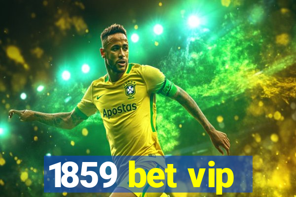 1859 bet vip